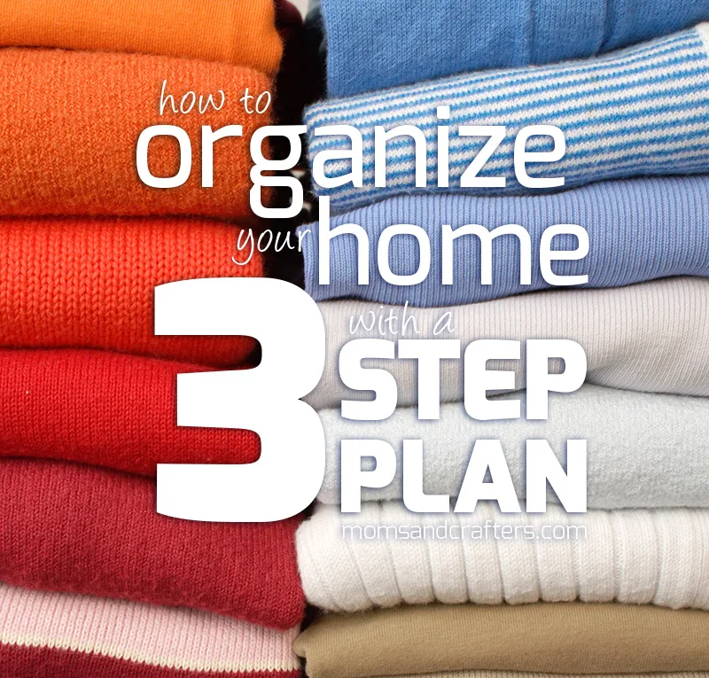 How to organize your home with a 3 step plan - learn how to get rid of clutter, so you can have peace of mind! Cleanup has never been this easy!