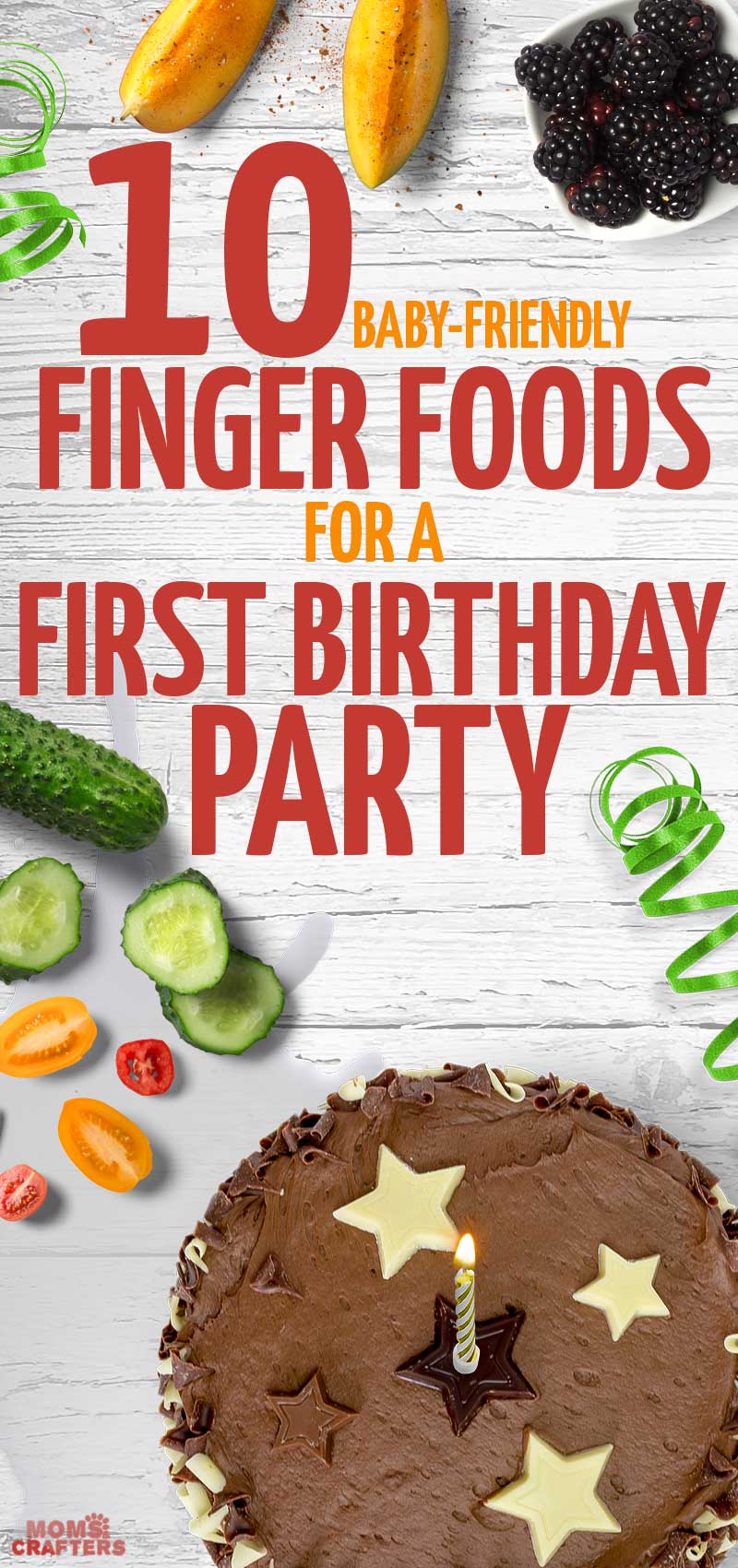 10 Great Finger Foods For A First Birthday Party Moms And Crafters