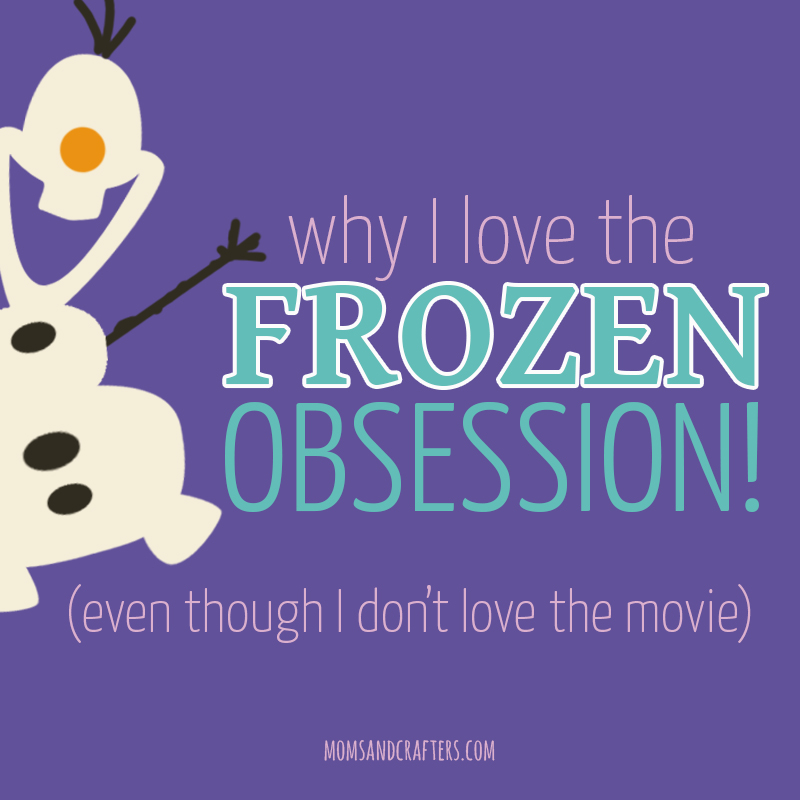 Why I love the Frozen Obsession