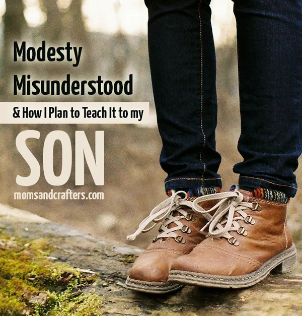 modesty misunderstood and how I plan to teach it to my son