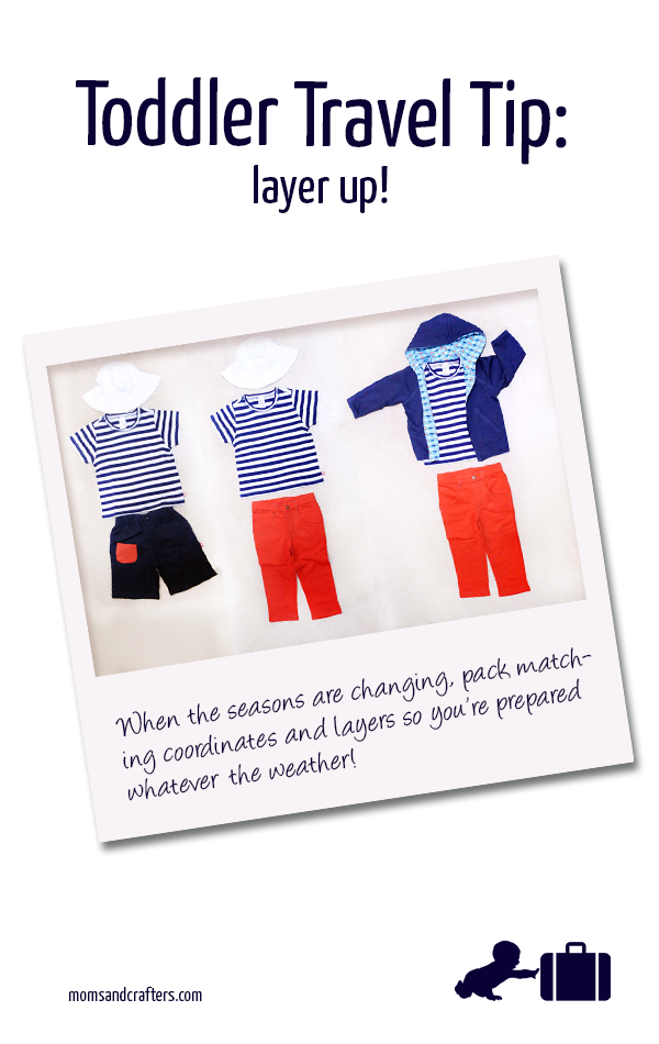 TODDLER TRAVEL TIP: Pack matching layers and coordinates so that you're ready whatever the weather. Click to read more.