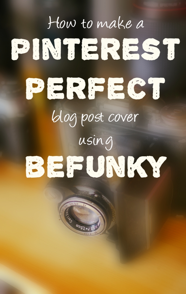 Make Pinterest images that drive traffic: BeFunky Tutorial