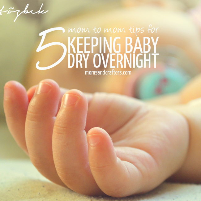 Check out these 5 mom to mom tips for keeping baby dry overnight - some practical parenting tricks in case your baby tends to wake up with soaked pj's! 