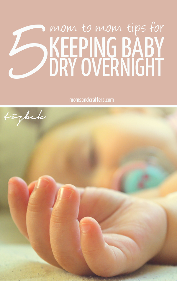 Check out these 5 mom to mom tips for keeping baby dry overnight - some practical parenting tricks in case your baby tends to wake up with soaked pj's! 
