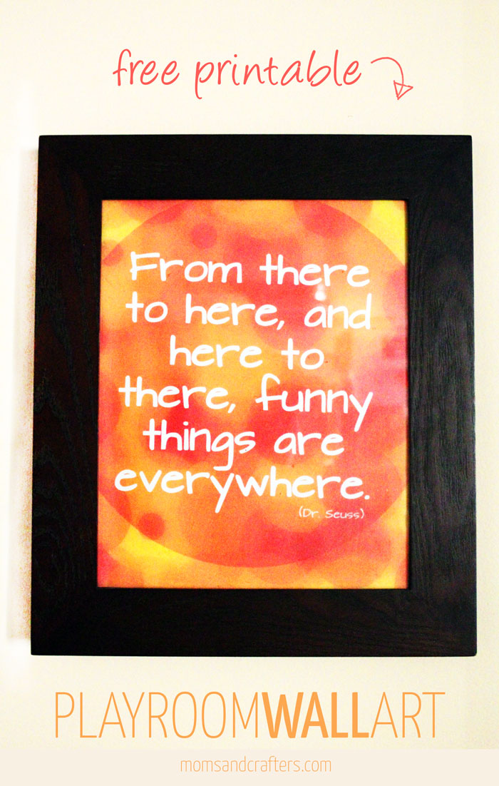 I love this! Click to download this Free Printable Playroom Art featuring a fun quote from Dr. Suess.