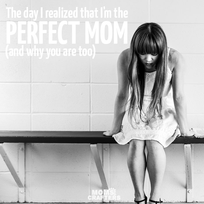 The day I realized that I’m the perfect mom