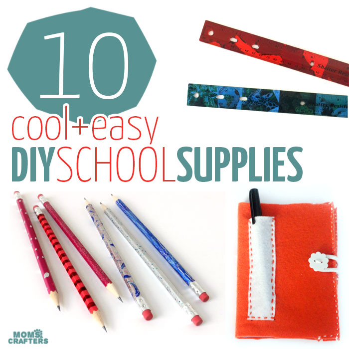 10 DIY school supplies - these are perfect back to school crafts, or for the middle of the year, for teens, tweens, or kids!
