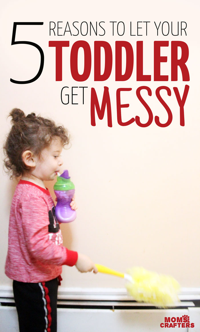 Do you let your toddler get messy? Parenting toddlers can be tough: here's why you should allow your toddler to make a mess!