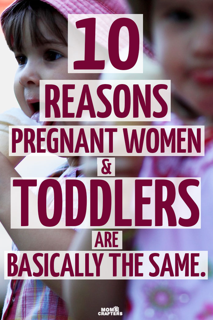 Pregnant women and toddlers - they are exactly alike! I mean, hold a contest how many times each of you say "I can't reach it" in a day - who wins? Click to find out just how much your pregnancy brings you back to toddlerhood.