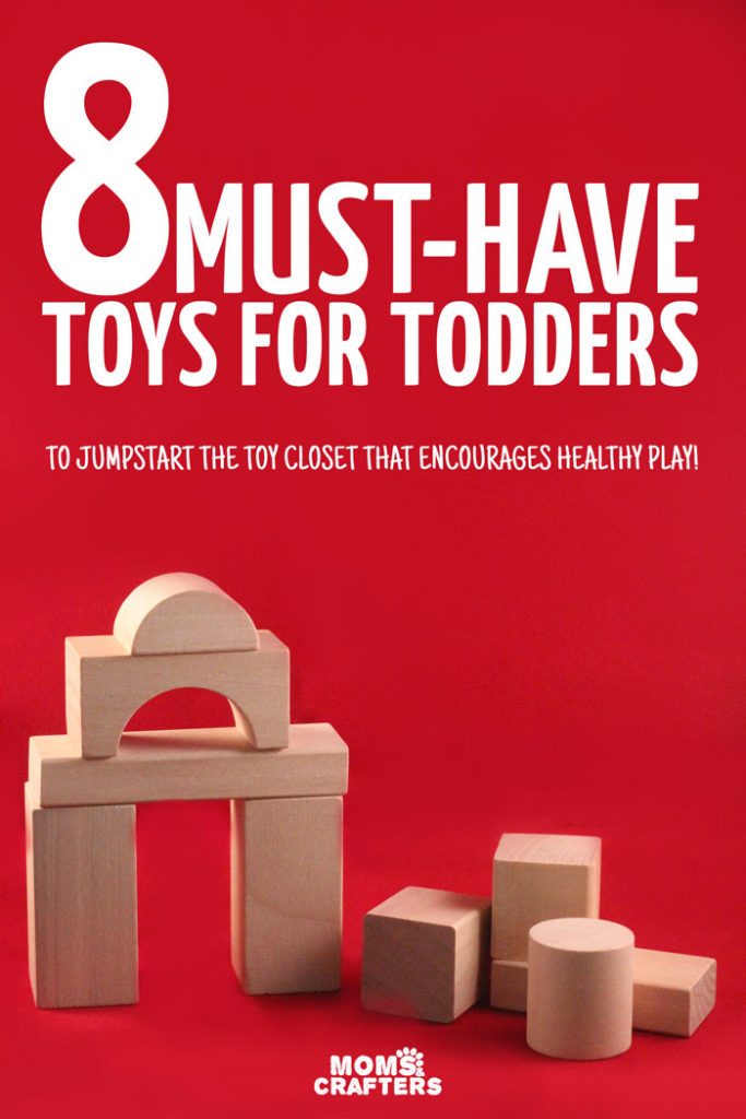 8 Essential Toys for Toddlers * Moms and Crafters