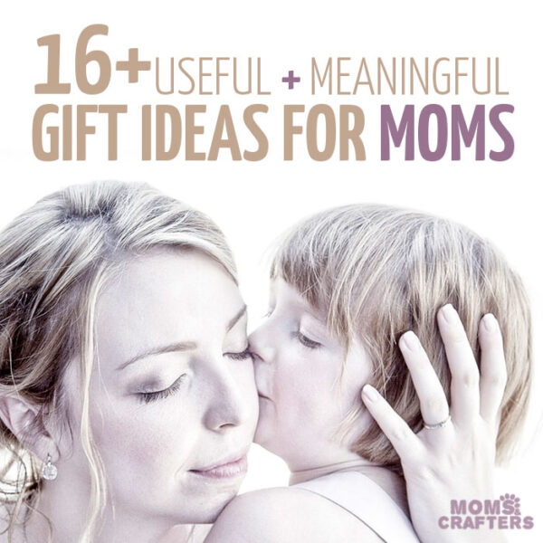 16+ Meaningful and Useful Gifts for Moms - for every budget!