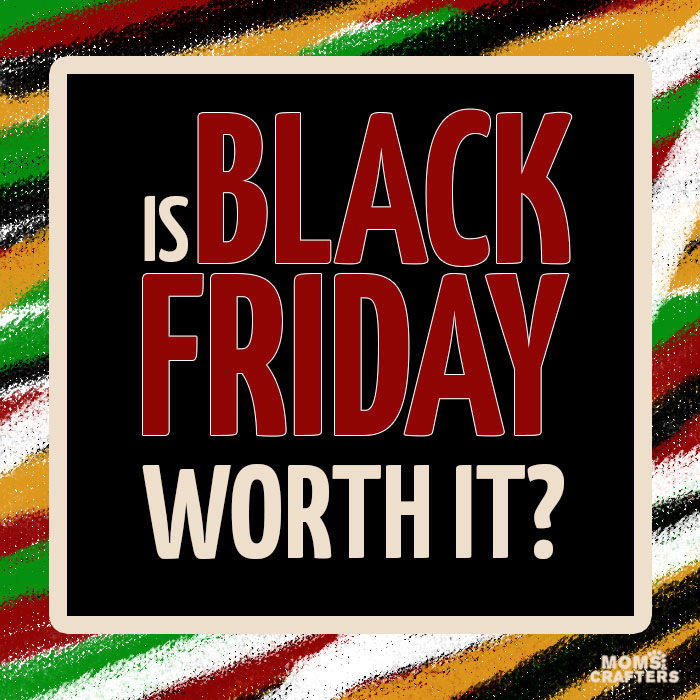 Is Black Friday worth it? Read how to get the best bargains without having to camp out for hours so you save money and don't end up overspending.