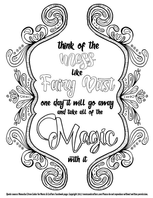 A free printable coloring page for moms - this beautiful hand-drawn quote coloring page for adults has an inspiring message about motherhood: the mess is normal! And it's a blessing! You'll love this easy grown-up page to colour, especially since  you can get it for free. It's also available as full color nursery wall art (click for details) - perfect for playrooms too! So relax, enjoy some color therapy and inspiration!