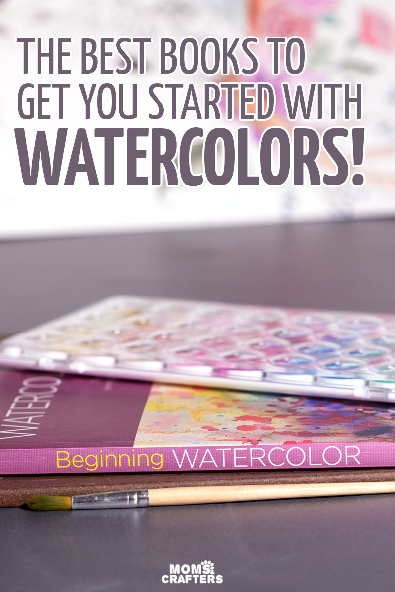 Watercolor Books - The Best Picks for Beginners * Moms and Crafters