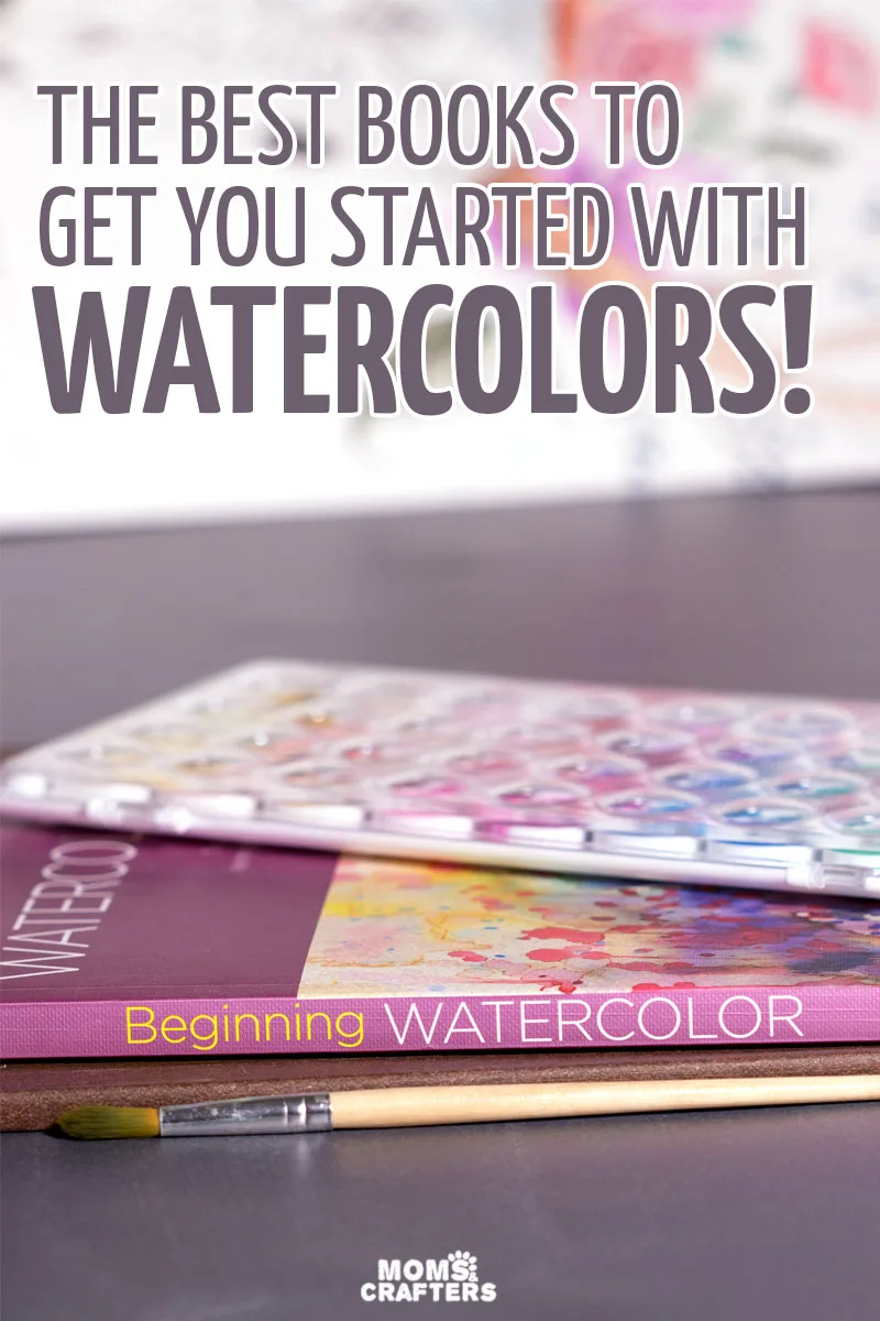 Get started watercolor painting with the best watercolor books for beginners! #watercolor #art #momsandcrafters