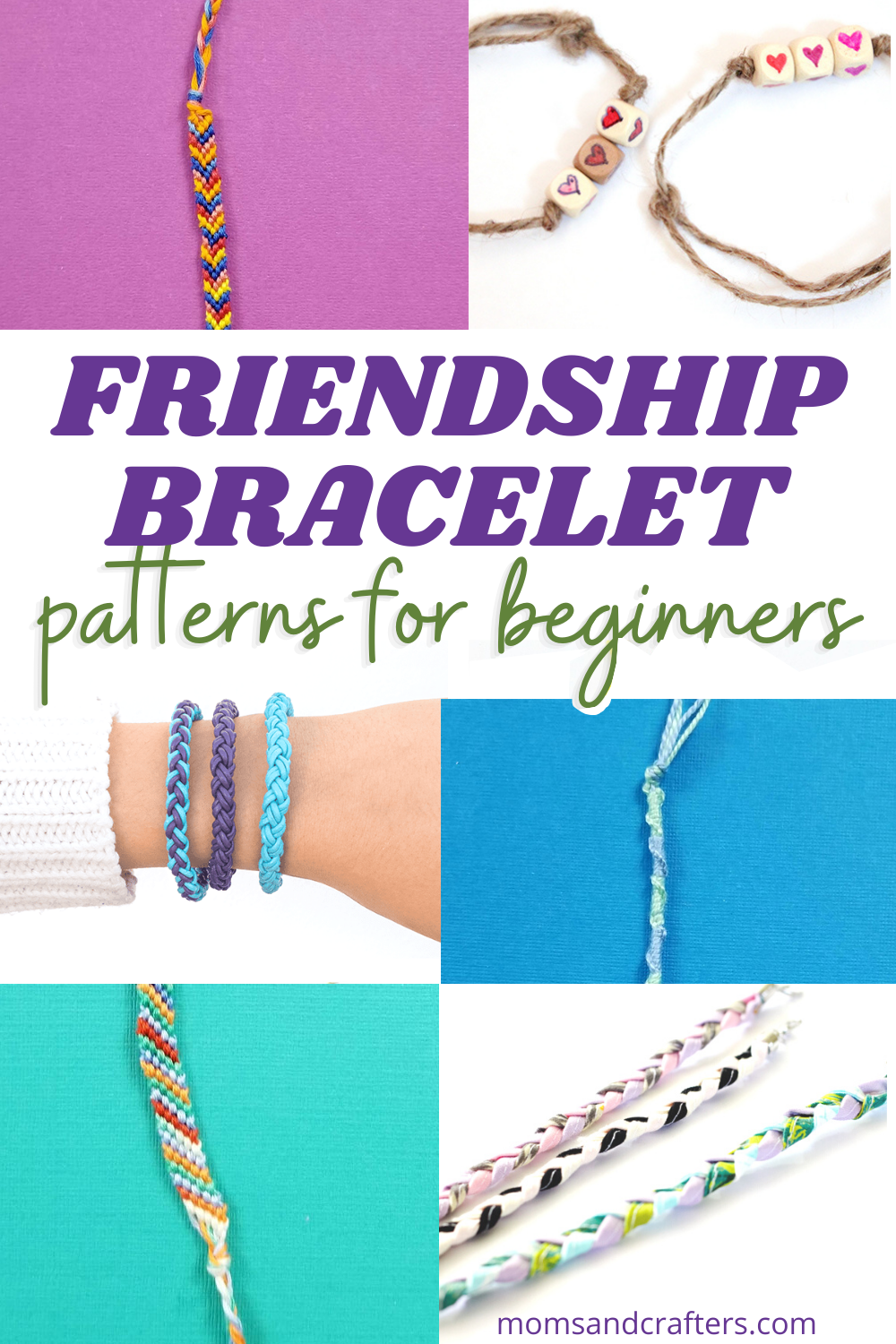 Friendship Bracelet Patterns for Beginners * Moms and Crafters