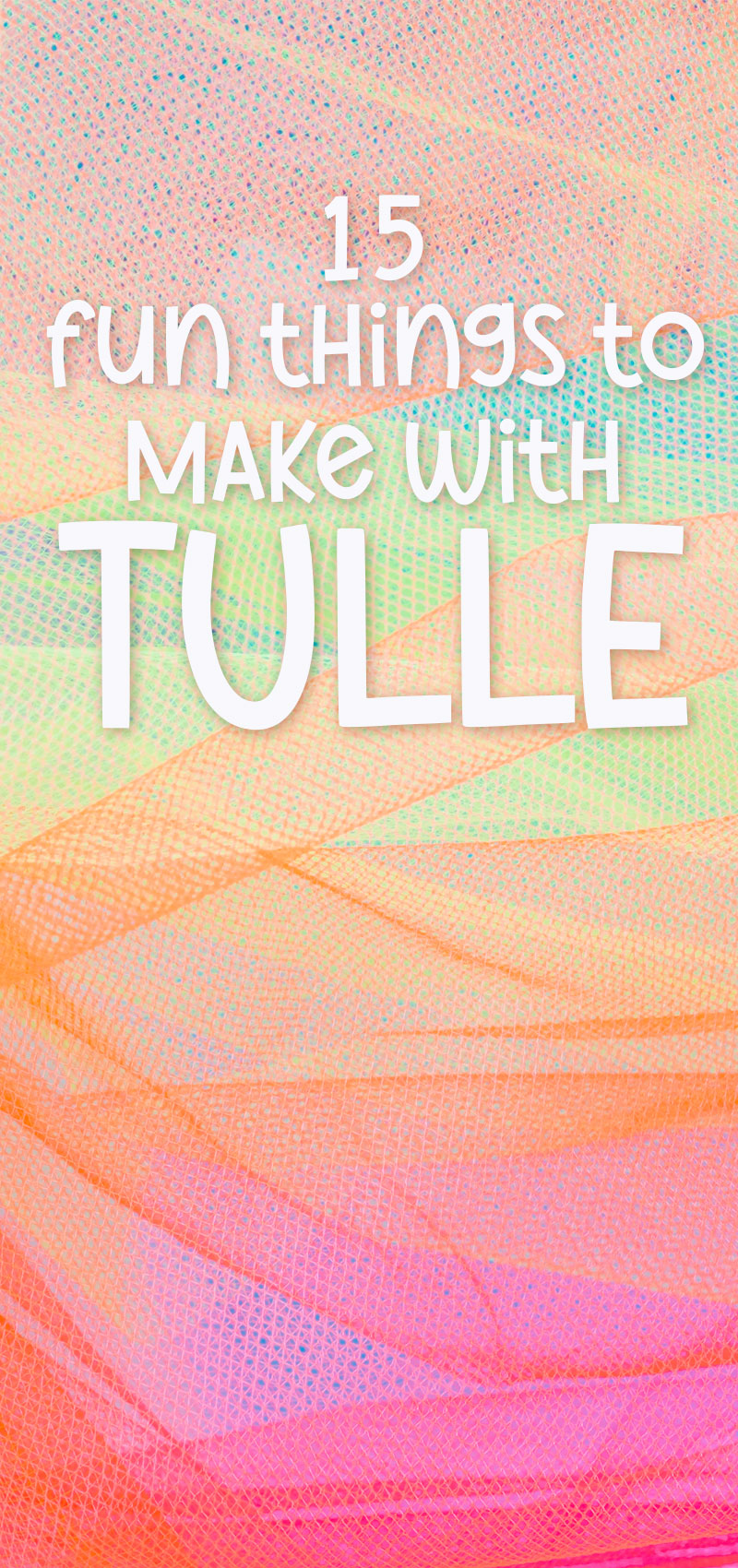 tulle crafts to make to use up your tulle fabric or ribbon stash