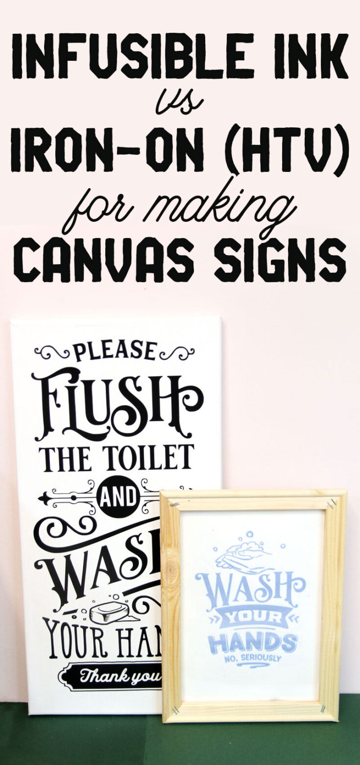 Making Signs With Cricut HTV vs Infusible Ink on Canvas